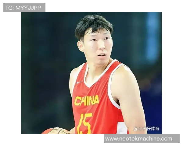 周琦入选中国男篮参加世界杯，成为中锋核心球员