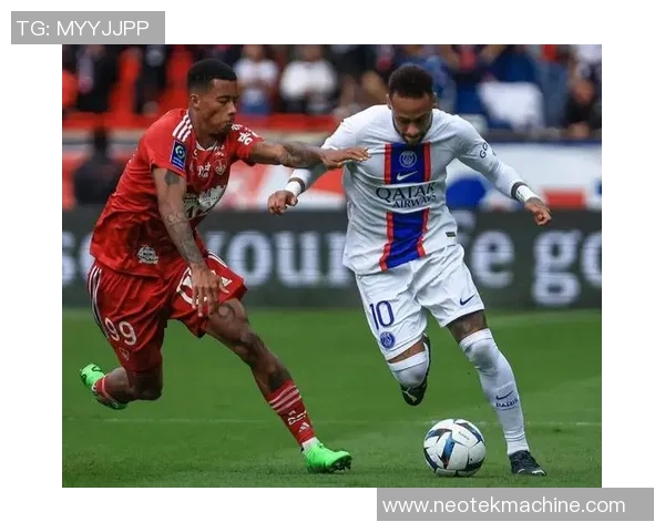 巴黎圣日耳曼2-1力克尼斯累计8连胜稳居法甲榜首位置